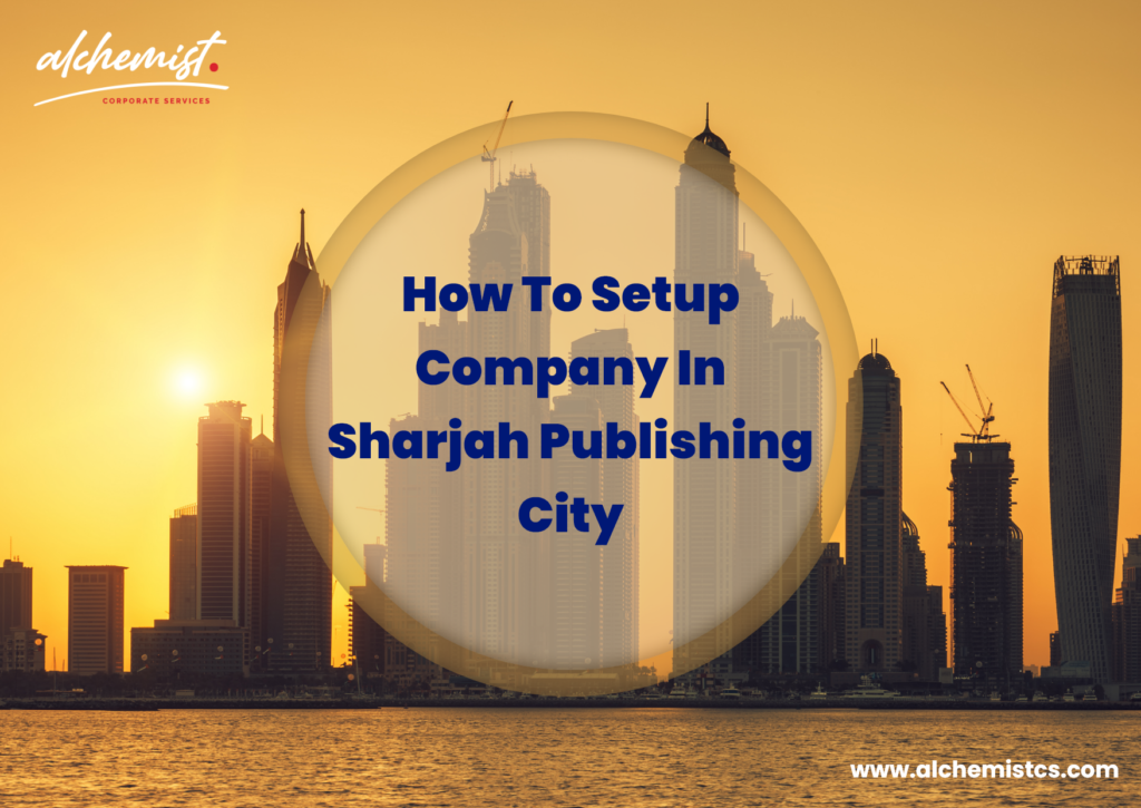 How to Setup Company in Sharjah Publishing City