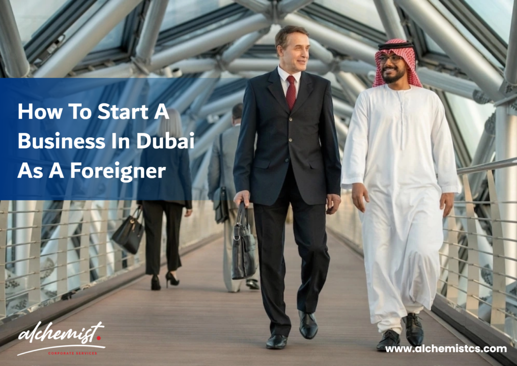 How to start a business in Dubai as a Foreigner