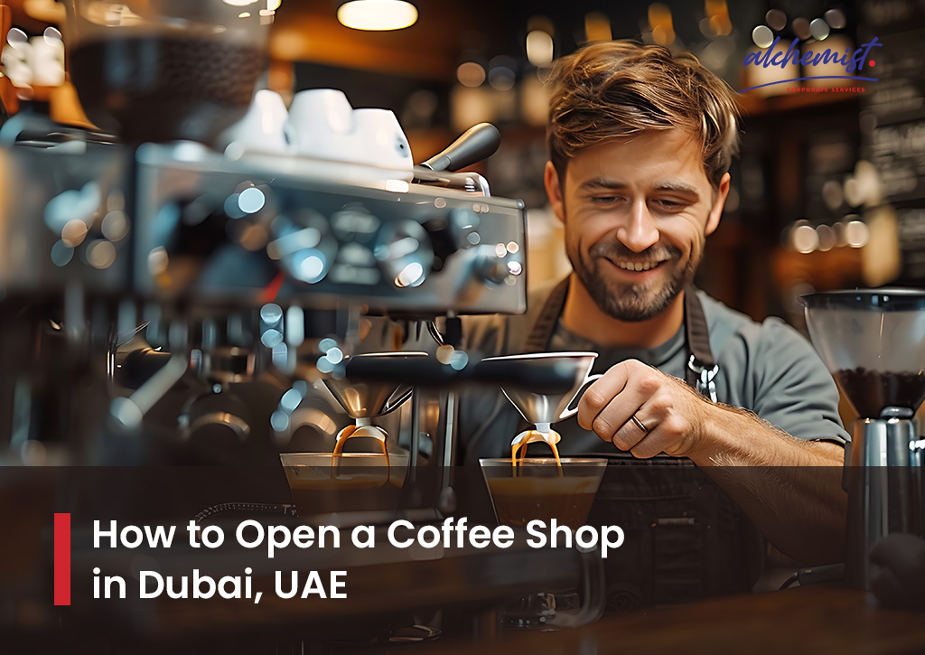 How to Open a Coffee Shop in Dubai